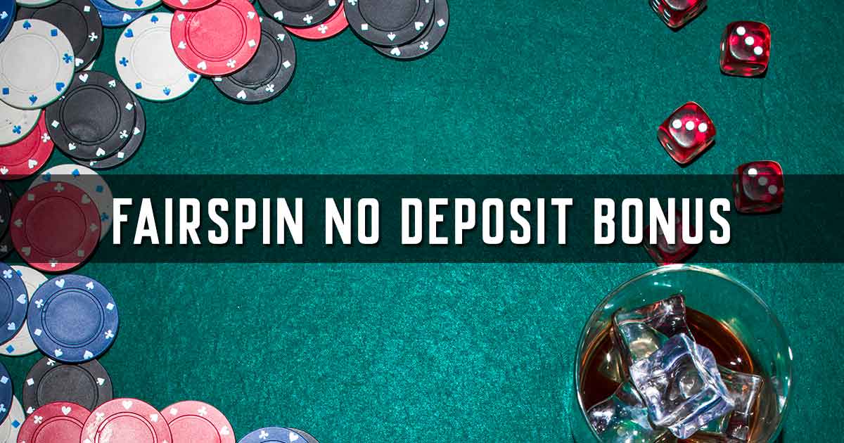 Fairspin No Deposit Bonus