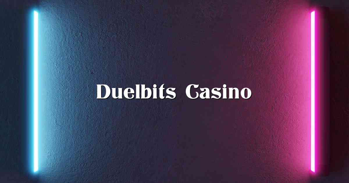 Duelbits Casino