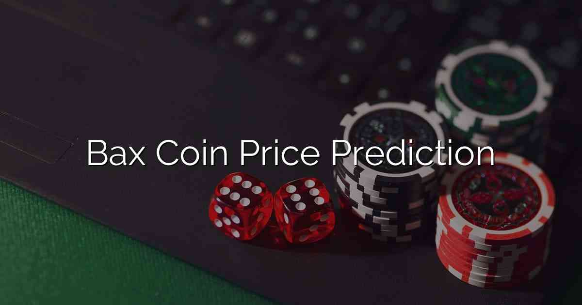 Bax Coin Price Prediction