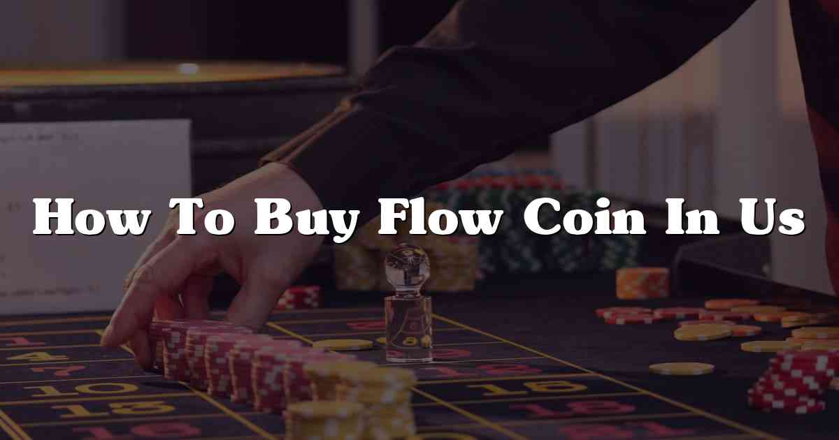 How To Buy Flow Coin In Us