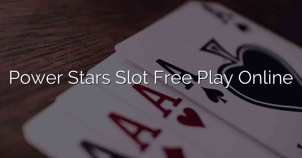 Power Stars Slot Free Play Online