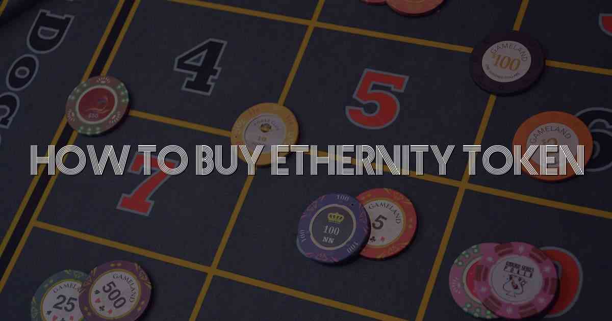 How To Buy Ethernity Token