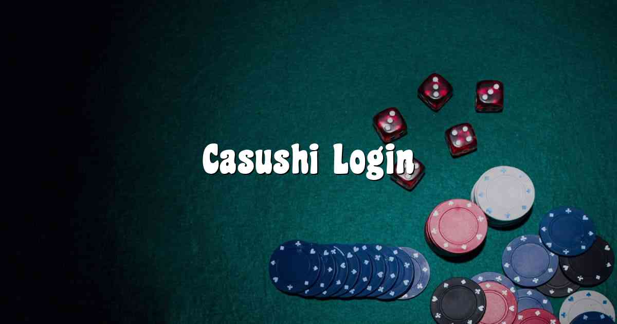 Casushi Login