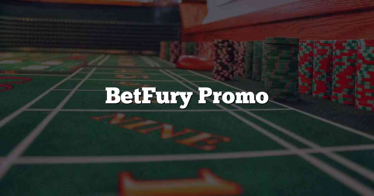 BetFury Promo