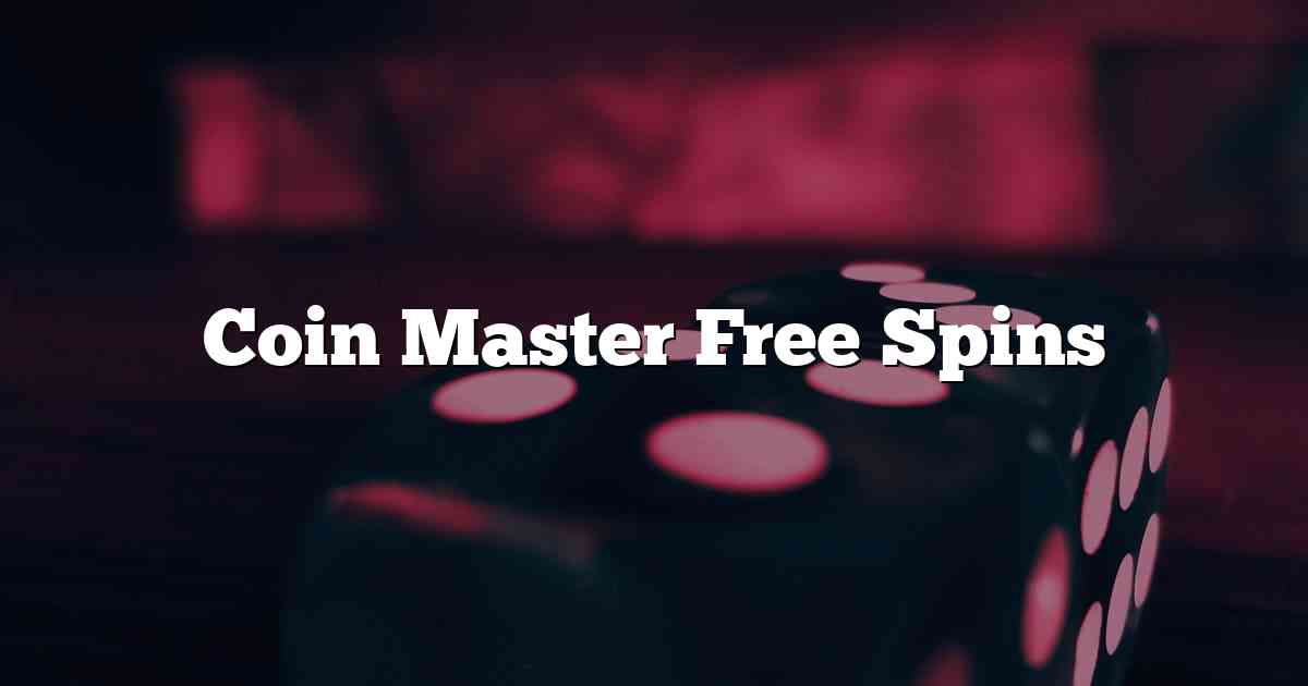 Coin Master Free Spins